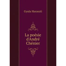 

Книга La poésie d'André Chénier