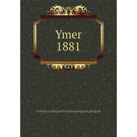 

Книга Ymer 1881. Svenska sällskapet för antropologi och geografi