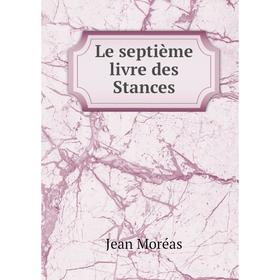 

Книга Le septième livre des Stances