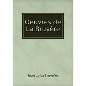 

Книга Oeuvres de La Bruyère