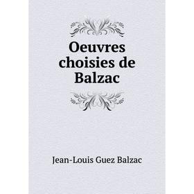 

Книга Oeuvres choisies de Balzac
