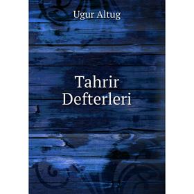 

Книга Tahrir Defterleri. Ugur Altug