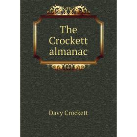 

Книга The Crockett almanac. Davy Crockett