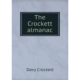 

Книга The Crockett almanac. Davy Crockett