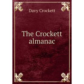 

Книга The Crockett almanac. Davy Crockett