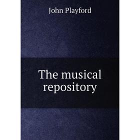 

Книга The musical repository. John Playford