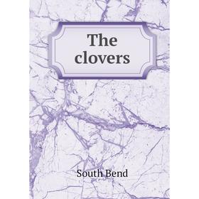 

Книга The clovers. South Bend
