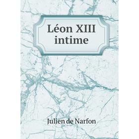 

Книга Léon XIII intime