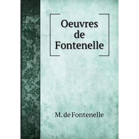 

Книга Oeuvres de Fontenelle