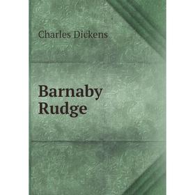 

Книга Barnaby Rudge. Charles Dickens