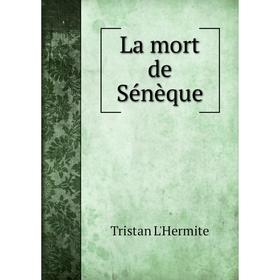 

Книга La mort de Sénèque