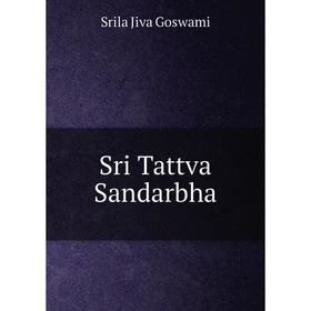 

Книга Sri Tattva Sandarbha. Srila Jiva Goswami