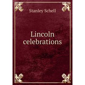 

Книга Lincoln celebrations