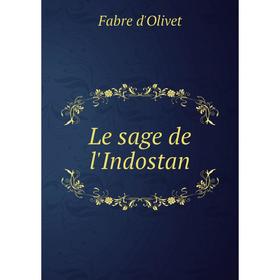 

Книга Le sage de l'Indostan