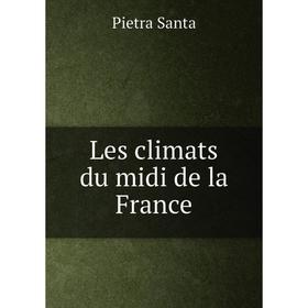 

Книга Les climats du midi de la France