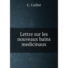 

Книга Lettre sur les nouveaux bains medicinaux