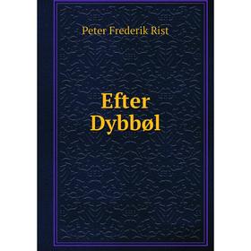 

Книга Efter Dybbøl. Peter Frederik Rist