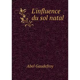 

Книга L'influence du sol natal