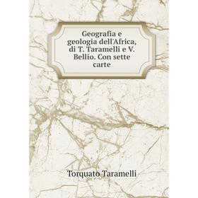 

Книга Geografia e geologia dell'Africa, di T. Taramelli e V. Bellio. Con sette carte. Torquato Taramelli