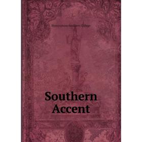 

Книга Southern Accent. Birmingham - Southern College