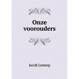 

Книга Onze voorouders