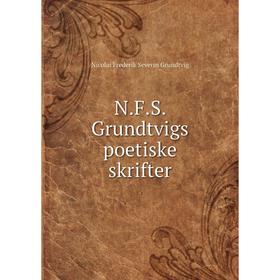 

Книга NFS Grundtvigs poetiske skrifter