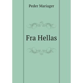 

Книга Fra Hellas. Peder Mariager