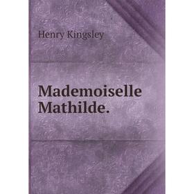

Книга Mademoiselle Mathilde