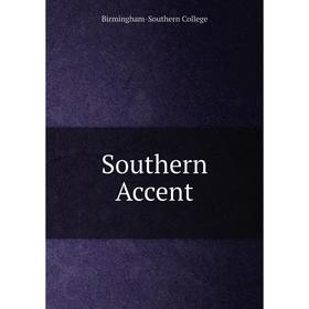 

Книга Southern Accent. Birmingham - Southern College