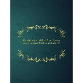 

Книга Buddhism for children 7 to 11 years old, bi-langual English-Vietnamese
