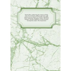 

Книга Puerto Rico, embracing the reports of Brig. Gen. Geo. W. Davis, military governor. Arranged by topics. War departmen