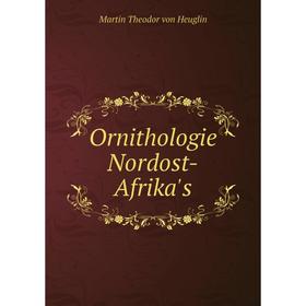 

Книга Ornithologie Nordost-Afrika's