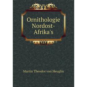 

Книга Ornithologie Nordost-Afrika's