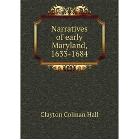

Книга Narratives of early Maryland, 1633-1684
