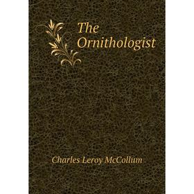 

Книга The Ornithologist. Charles Leroy McCollum