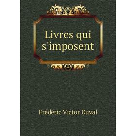 

Книга Livres qui s'imposent