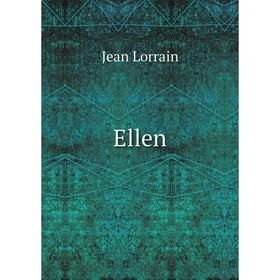 

Книга Ellen. Jean Lorrain