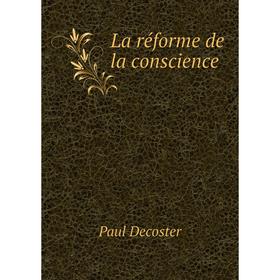 

Книга La réforme de la conscience