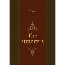 

Книга The strangers. Norris