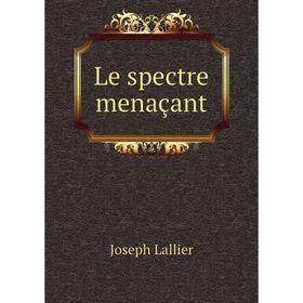 

Книга Le spectre menaçant