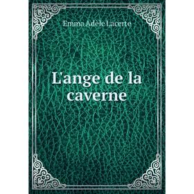 

Книга L'ange de la caverne