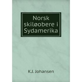 

Книга Norsk skiløobere i Sydamerika