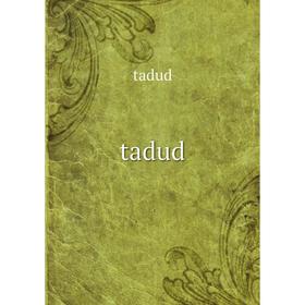 

Книга Tadud. tadud