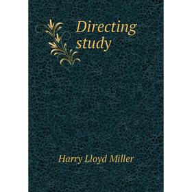 

Книга Directing study. Harry Lloyd Miller