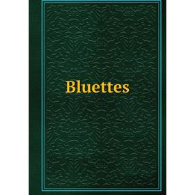 

Книга Bluettes