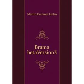 

Книга Brama betaVersion3. Martin Kraemer Liehn