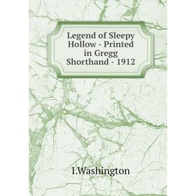

Книга Legend of Sleepy Hollow — Printed in Gregg Shorthand — 1912