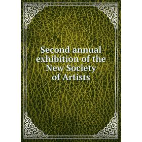 

Книга Second annual exhibition of the New Society of Artists