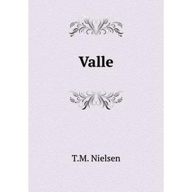 

Книга Valle. T.M. Nielsen