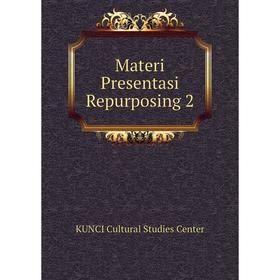 

Книга Materi Presentasi Repurposing 2